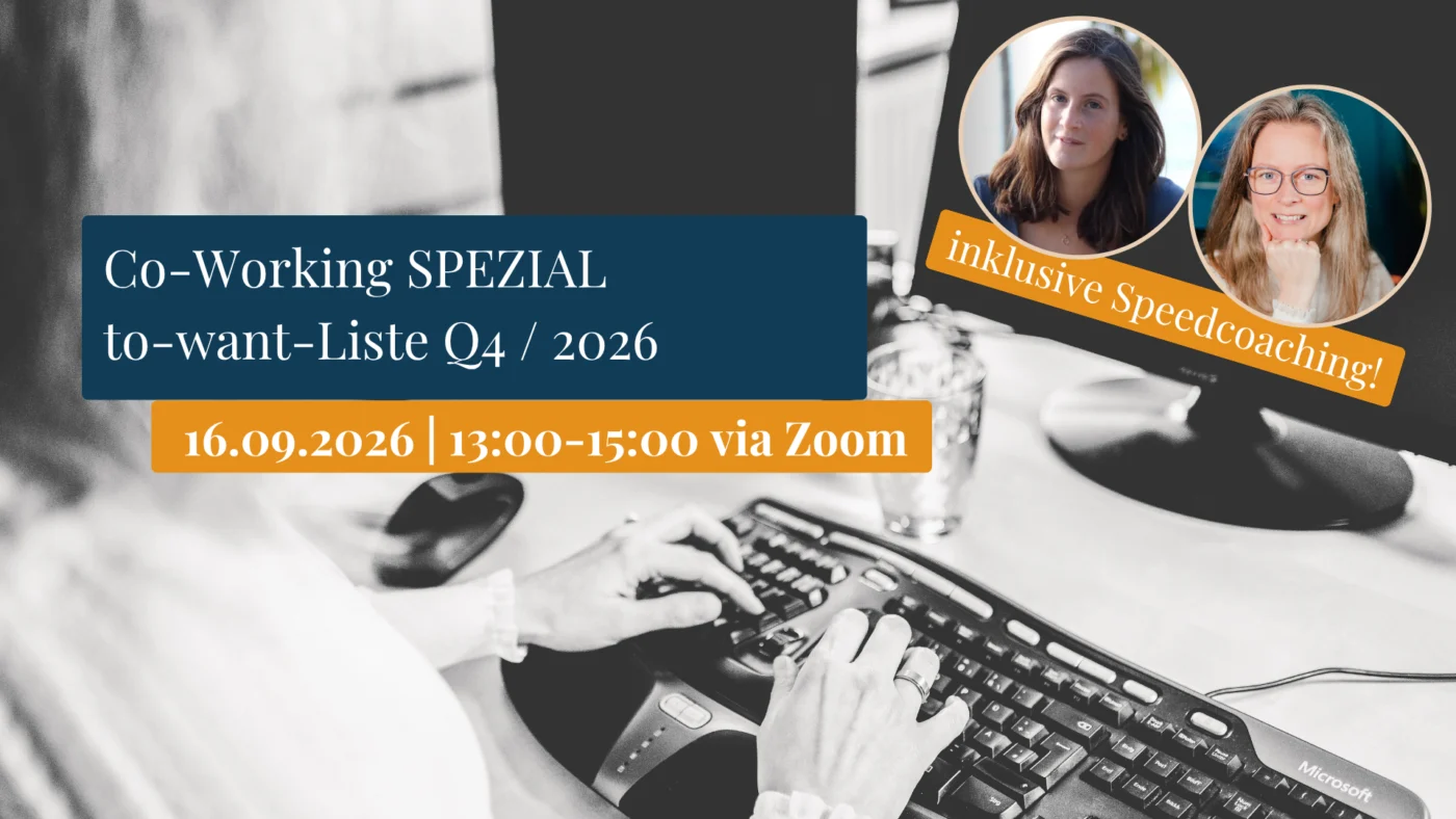 16.09. (13-15 Uhr) Co-Working Spezial "to-want-Liste" mit Anita